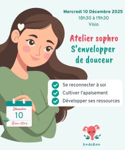 Affiche sophrologie en groupe et en visio avec l'association EndoZen. Thème de la séance du 11 décembre 2025 : S'envelopper de douceur.